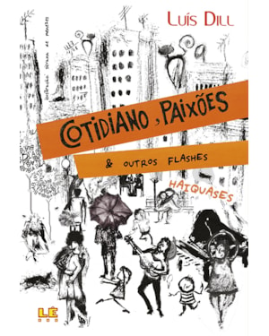 COTIDIANO, PAIXÕES & OUTROS FLASHES: HAIQUASES