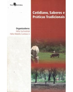 Cotidiano, saberes e práticas tradicionais