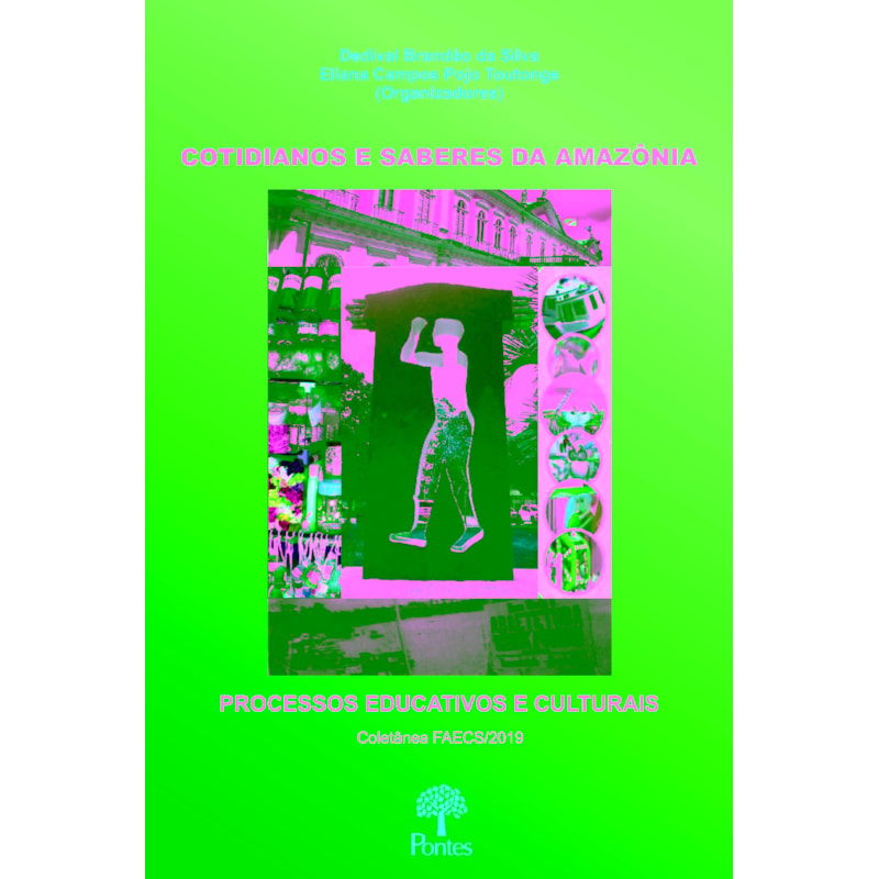COTIDIANOS E SABERES DA AMAZÔNIA: PROCESSOS EDUCATIVOS E CULTURAIS