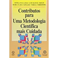 COTRIBUTOS PARA UMA METODOLOGIA CIENTIFICA MAIS CUIDADA - 1ª