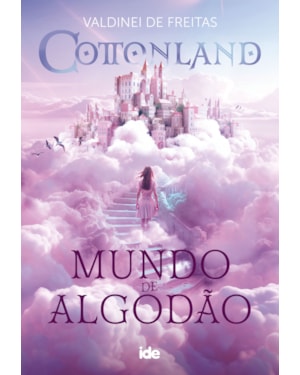 COTTONLAND: MUNDO DE ALGODÃO