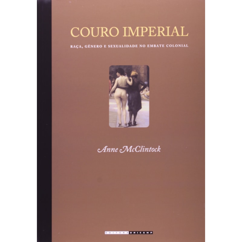COURO IMPERIAL: RACA, GENERO E SEXUALIDADE NO EMBATE COLONIAL - 1