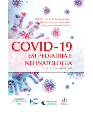 COVID-19 EM PEDIATRIA E NEONATOLOGIA 2ª EDIÇÃO ATUALIZADA