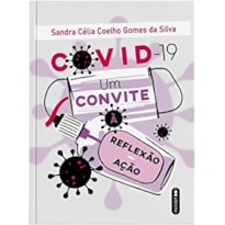 COVID-19: UM CONVITE À REFLEXÃO-AÇÃO