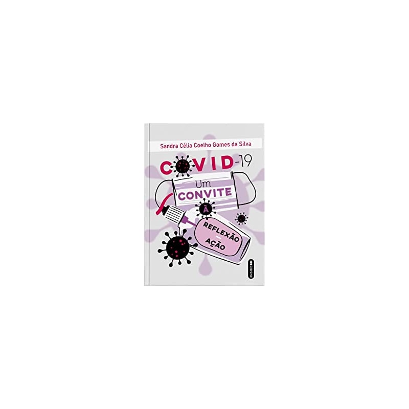 COVID-19: UM CONVITE À REFLEXÃO-AÇÃO