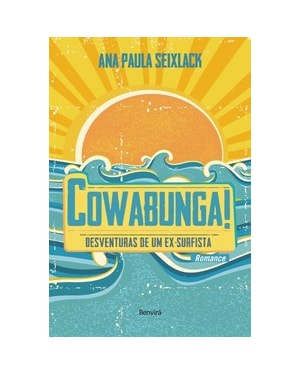 COWABUNGA: DESVENTURAS DE UM EX-SURFISTA