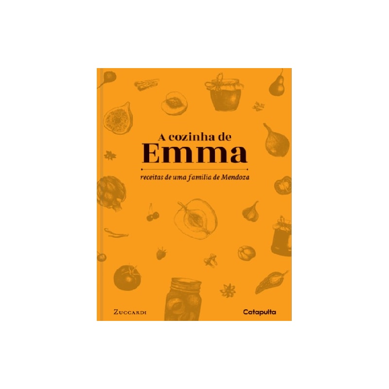 COZINHA DE EMMA: RECEITAS DE UMA FAMÍLIA MENDOZA