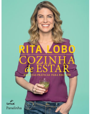 COZINHA DE ESTAR: RECEITAS PRÁTICAS PARA RECEBER