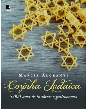 COZINHA JUDAICA: 5.000 ANOS DE HISTÓRIAS E GASTRONOMIA