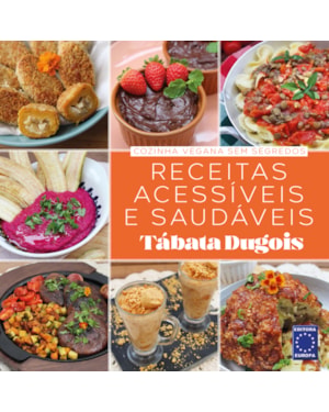 COZINHA VEGANA SEM SEGREDOS - RECEITAS ACESSÍVEIS E SAUDÁVEIS