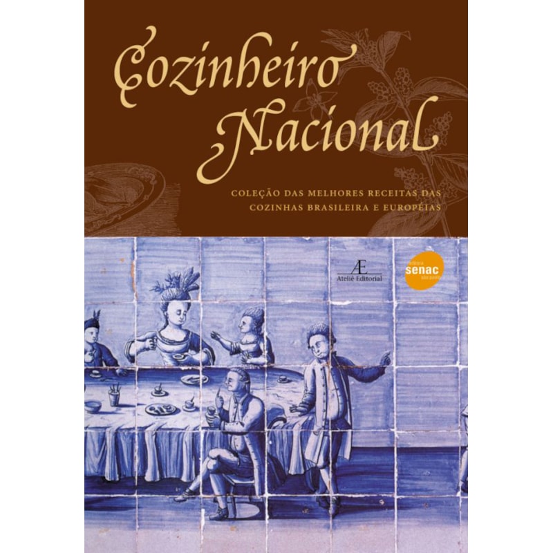COZINHEIRO NACIONAL: MELHORES RECEITAS BRASILEIRAS E EUROPEIAS