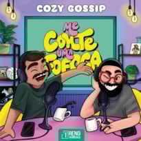 Cozy Gossip - Me Conte uma Fofoca