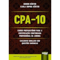 CPA-10 - CURSO PREPARATÓRIO PARA A CERTIFICAÇÃO CONTINUADA PROFISSIONAL DA ANBIMA - EXCLUSIVO SIMULADO COM QUESTÕES DINÂMICAS - ATUALIZADO DE ACORDO COM O MAIS RECENTE EDITAL DA ANBIMA - PREVIDÊNCIA COMPLEMENTAR: PGBL E VGB