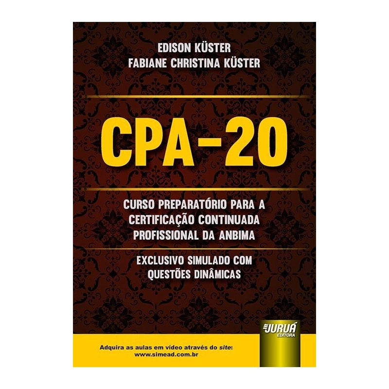 CPA-20 - CURSO PREPARATÓRIO PARA A CERTIFICAÇÃO CONTINUADA PROFISSIONAL DA ANBIMA - EXCLUSIVO SIMULADO COM QUESTÕES DINÂMICAS