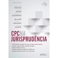 CPC NA JURISPRUDÊNCIA - 1ª EDIÇÃO - 2018