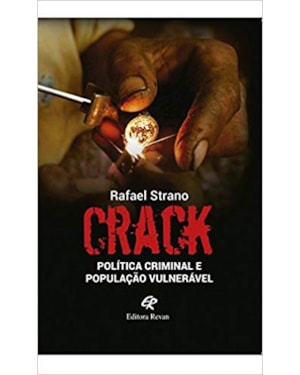 CRACK - POLÍTICA CRIMINAL E POPULAÇÃO VULNERÁVEL