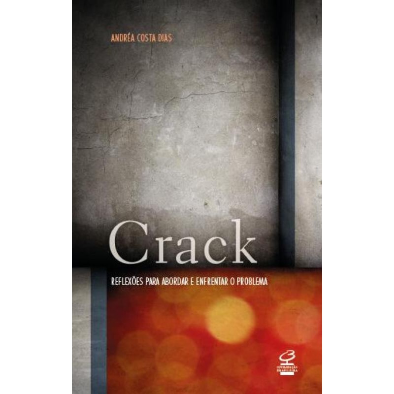 CRACK: REFLEXÕES PARA ABORDAR E ENFRENTAR O PROBLEMA: REFLEXÕES PARA ABORDAR E ENFRENTAR O PROBLEMA