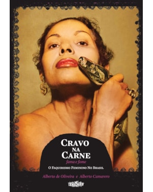 CRAVO NA CARNE - FAMA E FOME: I FAQUIRISMO FEMININO NO BRASIL