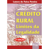 CRÉDITO RURAL - LIMITES DA LEGALIDADE
