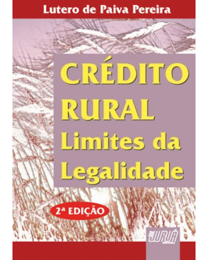 CRÉDITO RURAL - LIMITES DA LEGALIDADE