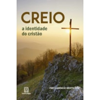 CREIO - A IDENTIDADE DO CRISTO