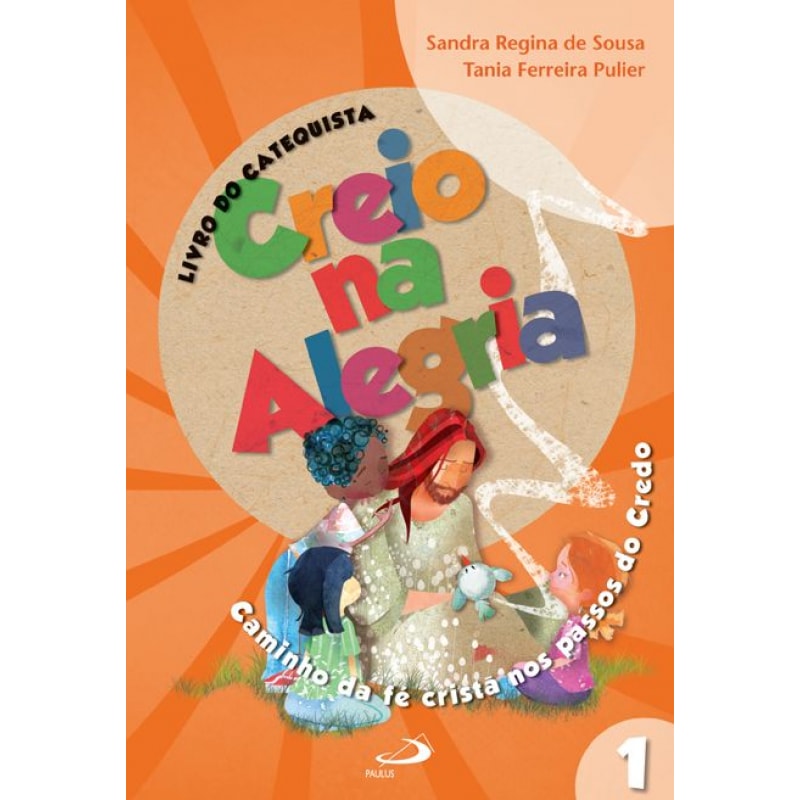 Creio na alegria: livro do catequista