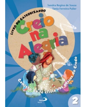 Creio na alegria: livro do catequizando
