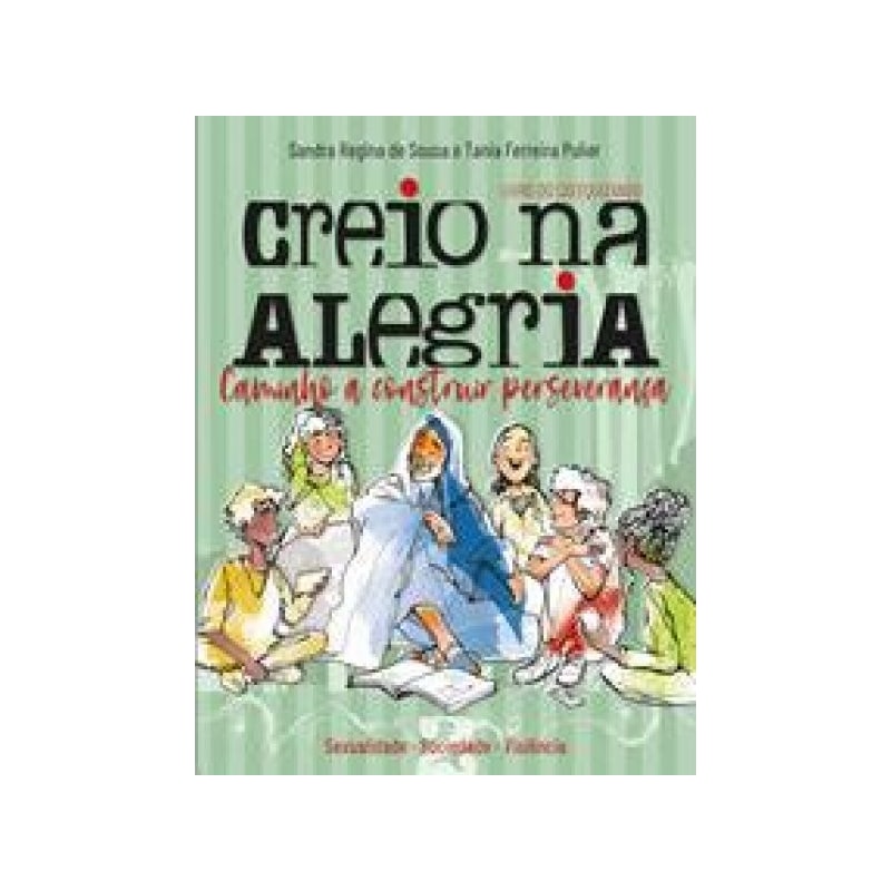 Creio na alegria: sexualidade, sociedade, violência
