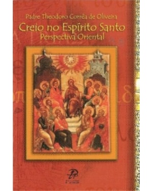 CREIO NO ESPIRITO SANTO PERSPECTIVA ORIENTAL