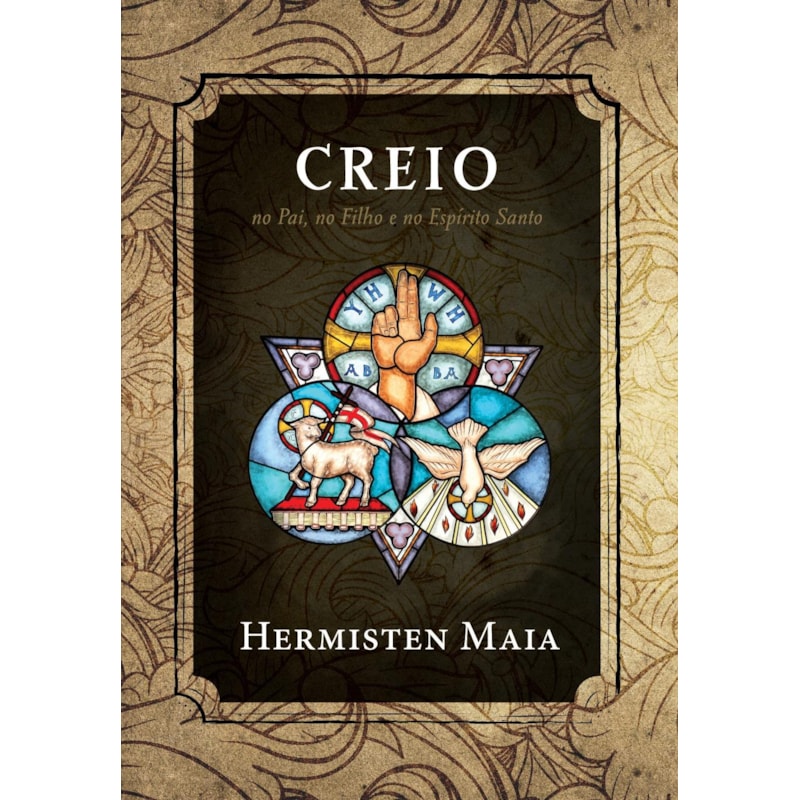 CREIO: NO PAI, NO FILHO E NO ESPIRITO SANTO