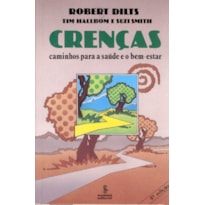 CRENÇAS: CAMINHOS PARA A SAÚDE E O BEM-ESTAR