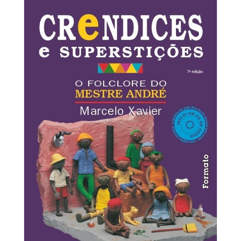 CRENDICES E SUPERSTIÇÕES: O FOLCLORE DO MESTRE ANDRÉ