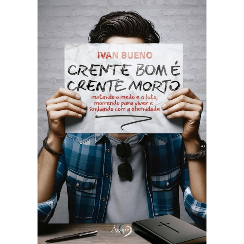 CRENTE BOM É CRENTE MORTO: MATANDO O MEDO E O LUTO, MORRENDO PARA VIVER E SONHANDO COM A ETERNIDADE.