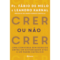 CRER OU NÃO CRER