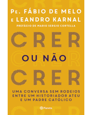CRER OU NÃO CRER