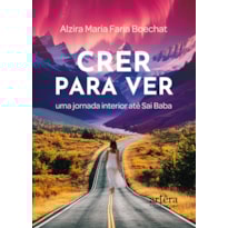 CRER PARA VER: UMA JORNADA INTERIOR ATÉ SAI BABA