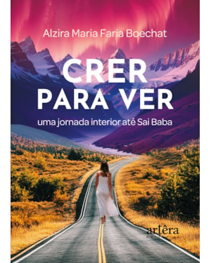 CRER PARA VER: UMA JORNADA INTERIOR ATÉ SAI BABA