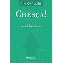 CRESÇA!