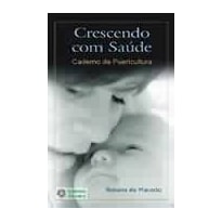 CRESCENDO COM SAUDE: CADERNO DE PUERICULTURA - 1