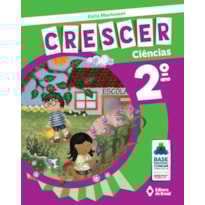 CRESCER CIÊNCIAS - 2º ANO - ENSINO FUNDAMENTAL I