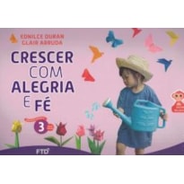 CRESCER COM ALEGRIA E FE - EDUCACAO INFANTIL - 3 MATERNAL (2022) PARA CRIANÇA DE 5 ANOS