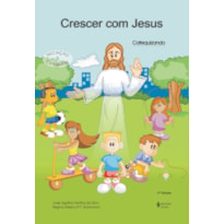 CRESCER COM JESUS - CATEQUIZANDO: INICIAÇÃO À CATEQUESE