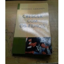 CRESCER COM OS FILHOS - 1ª