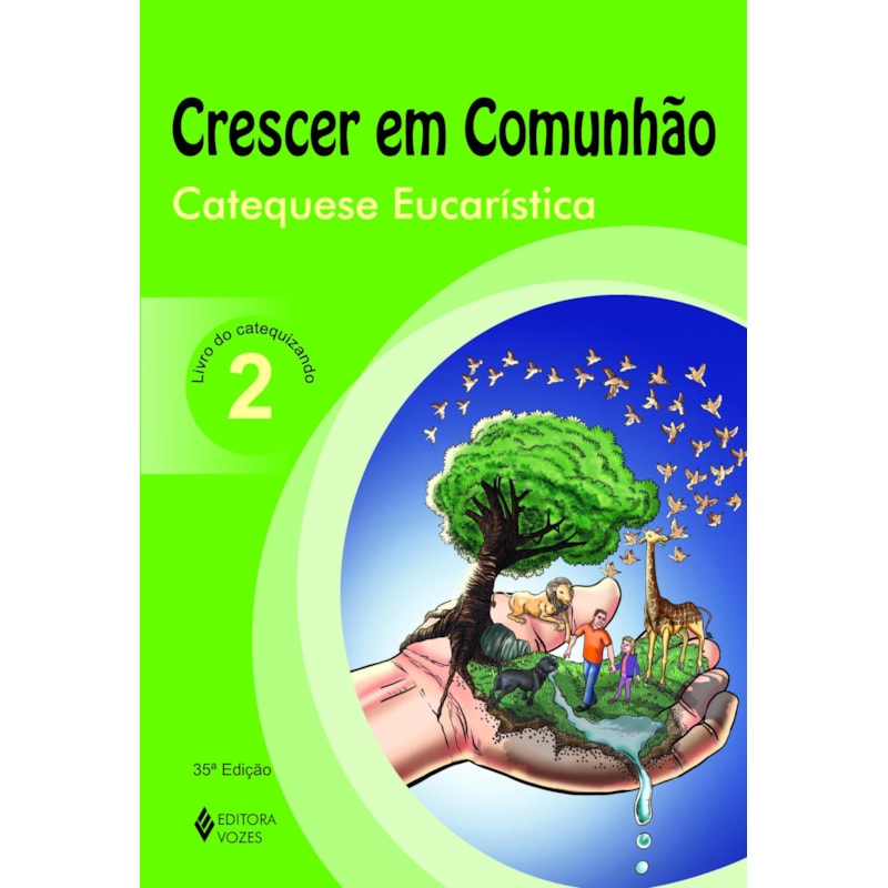 CRESCER EM COMUNHÃO CATEQUESE EUCARÍSTICA VOL. 2 CATEQUIZANDO