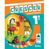 CRESCER LÍNGUA PORTUGUESA - 1º ANO - ENSINO FUNDAMENTAL I
