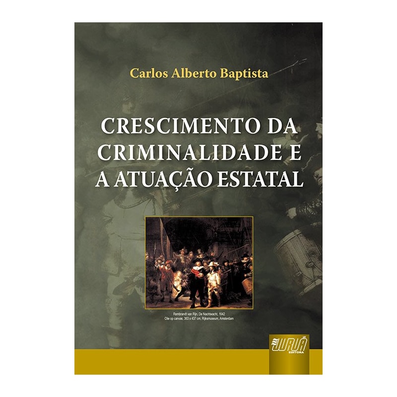 CRESCIMENTO DA CRIMINALIDADE E A ATUAÇÃO ESTATAL