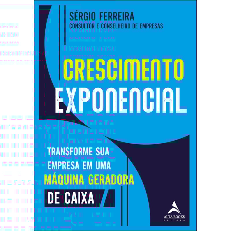 Crescimento exponencial: transforme sua empresa em uma máquina geradora de caixa