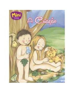 CRIAÇÃO, A - MINI BÍBLICOS
