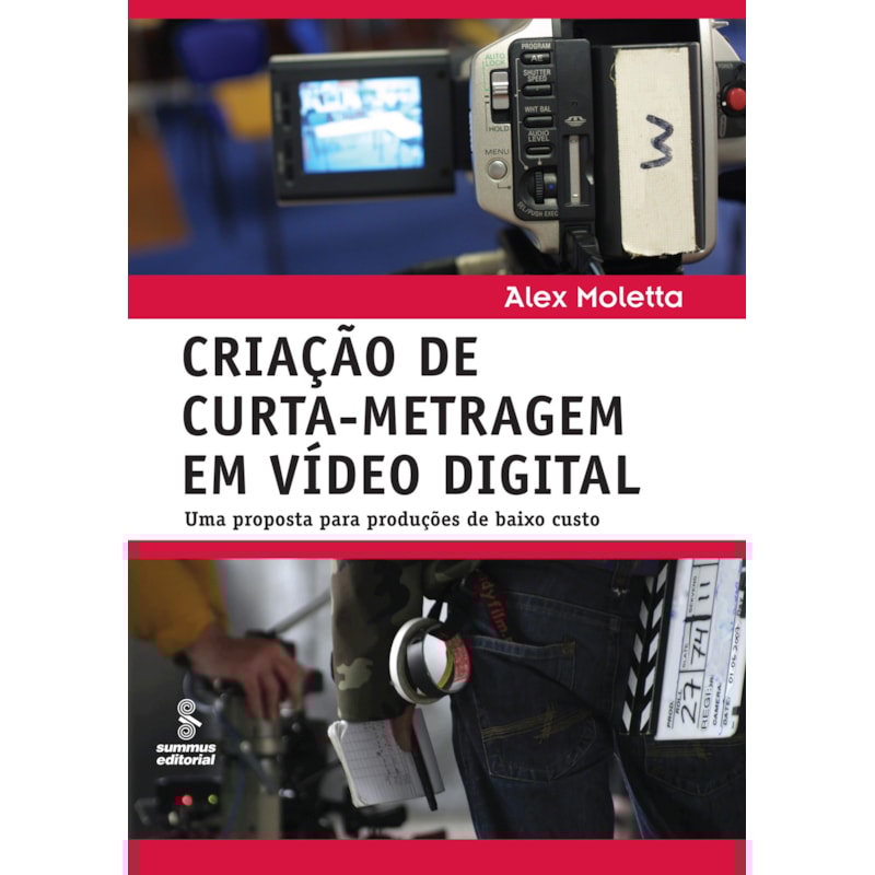 CRIAÇÃO DE CURTA-METRAGEM EM VÍDEO DIGITAL: UMA PROPOSTA PARA PRODUÇÕES DE BAIXO CUSTO