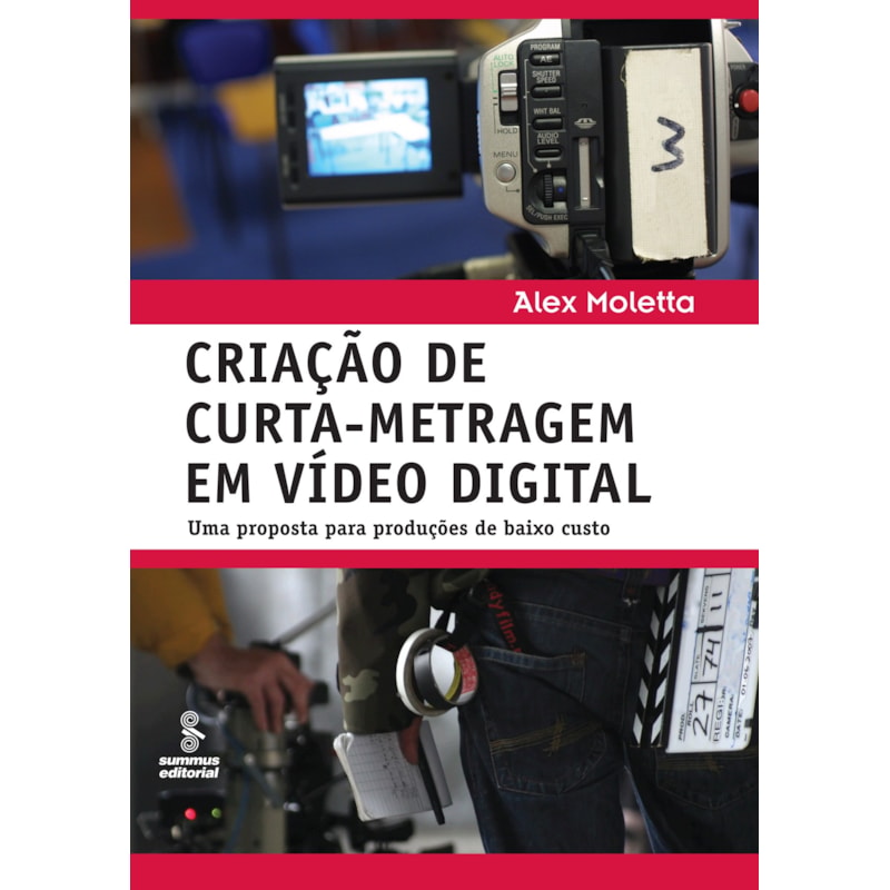 CRIAÇÃO DE CURTA-METRAGEM EM VÍDEO DIGITAL: UMA PROPOSTA PARA PRODUÇÕES DE BAIXO CUSTO